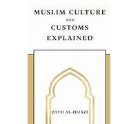 Muslim Culture and Customs Explained
