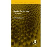 Muslim Family Law: A Sourcebook