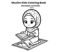 Muslim Kids Coloring Book: Ramadan Activities: A gentle introduction to Ramadan through simple, fun, and meaningful coloring activities for Muslim kids.