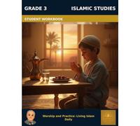 Muslim Legacy Series: Islamic Studies Grade 3 - Student Workbook: Worship & Practice