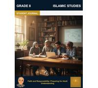 Muslim Legacy Series: Islamic Studies Grade 8 - Student Journal: Islam & Society