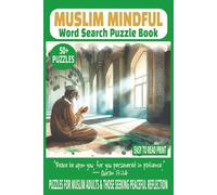 MUSLIM MINDFUL WORD SEARCH PUZZLE BOOK: 50+ Calming Puzzles Inspired by Islamic Spiritual Focus | 6x9 Inches, 110 Pages | Devotional Word Search ... for Quiet Reflection, Focus, and Holidays.