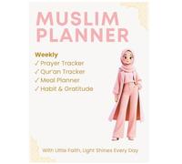Muslim Planner: Organize Your Week with Productivity, Reflection and Purpose