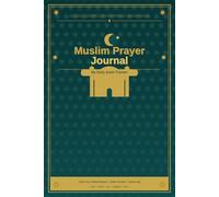 Muslim Prayer Journal: My Daily Salah Tracker