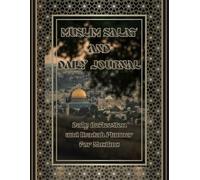 MUSLIM SALAT TRACKER BOOK | Muslim Daily Journal & Salat Tracker: Islamic Prayer Tracker, Qur’an Recitation & Memorization Log, Daily Reflection and Ibadah Planner for Muslims (Undated, 8.5” x 11”)