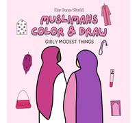 Muslimahs Color & Draw: Girly Modest Things