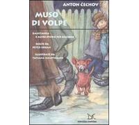 Muso di volpe. Kashtanka e altre storie per bambini