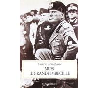 Muss. Il grande imbecille