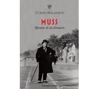 Muss. Ritratto di un dittatore [Paperback] [Jul 01, 2022] Malaparte, Curzio and