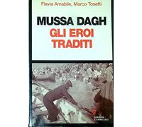 Mussa Dagh. Gli eroi traditi