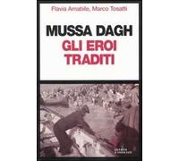 Mussa Dagh. Gli eroi traditi