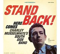 Musselwhite, Charly - Stand Back Here Comes Ch