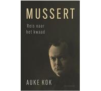 Mussert: reis naar het kwaad