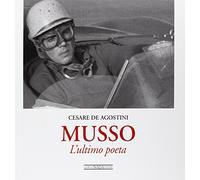 Musso. L'ultimo poeta. Ediz. illustrata