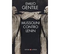 Mussolini contro Lenin - Gentile Emilio