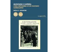 Mussolini e Caprera. L'idea impossibile di un fascismo garibaldino