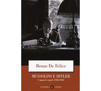 Mussolini e Hitler. I rapporti segreti (1922-1933)