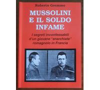 Mussolini e il soldo infame. I segreti inconfessabili d’un giovane anarchiste ro