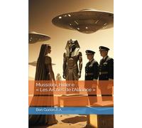 Mussolini, Hitler e « Les Arches de l'Alliance »