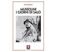 Mussolini. I giorni di Salò. Nuova ediz.
