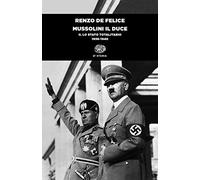 Mussolini Il Duce - Renzo De Felice - 2019