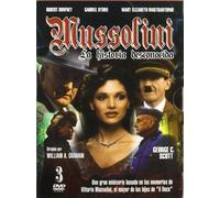 Mussolini La Historia Desconocida