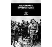 Mussolini l'alleato. Vol. 2 - De Felice Renzo