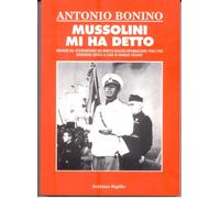 MUSSOLINI MI HA DETTO