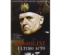 Mussolini Ultimo Acto