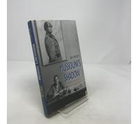 Mussolini's Shadow: The Double Life of Count Galeazzo Ciano