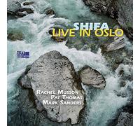 Musson Rachel, Pat Thomas, Sanders Mark - Shifa - Live In Oslo