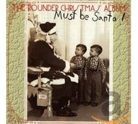 Must Be A Santa-Rounder Chr - Must Be A Santa-Rounder Christ
