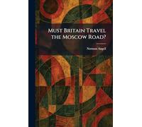 Must Britain Travel the Moscow Road?
