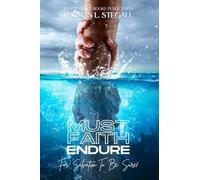 Must Faith Endure for Salvation to Be Sure?: A Biblical Study of the Perseveranc