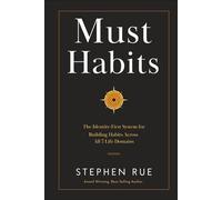 Must Habits: The Identity-First System for Building Habits Across All 7 Life Domains