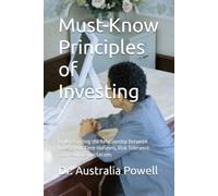 Must-Know Principles of Investing: Understanding the Relationship Between Investment Time Horizons, Risk Tolerance, and Return Expectations