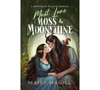 Must Love Moss and Moonshine: A Cozy Fantasy Romance