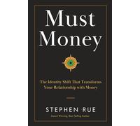 Must Money: The Identity Shift That Transforms Your Relationship with Money