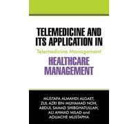 Mustafa Almahdi Algaet Zul Azri Bin Mu Telemedicine and Its Applica (Tascabile)