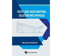 Mustafa B Baban Fuzzy Logic-based Material Selection And Synt (Copertina rigida)