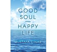 Mustafa Cinar Good Soul - Happy Life (Copertina rigida)
