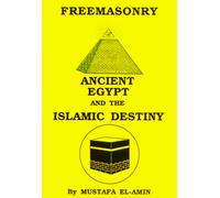 Mustafa El-Amin Freemasonry: Ancient Egypt and the Islamic Destiny (Tascabile)
