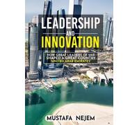 Mustafa Nejem How Great Leaders of UAE Shaped a Great Country (Tascabile)