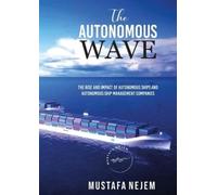 Mustafa Nejem The Autonomous Wave. the Rise and Impact of Autonomous (Tascabile)