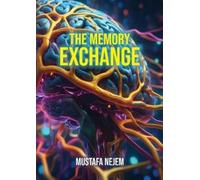 Mustafa Nejem The Memory Exchange (Tascabile)