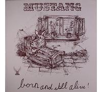 mustang - born and still alive