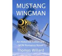 Mustang Wingman: An Historical Fiction and M/M Romance Novel