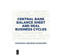 Mustapha Akinkunm Central Bank Balance Sheet and Real Business Cycle (Tascabile)