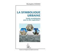 Mustapha Chouiki La symbolique urbaine (Tascabile)