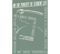 Mustapha Khayati On the Poverty of Student Life (Tascabile)
